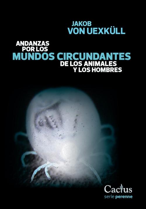 Andanzas por los mundos circundantes de los animales y los hombres. 