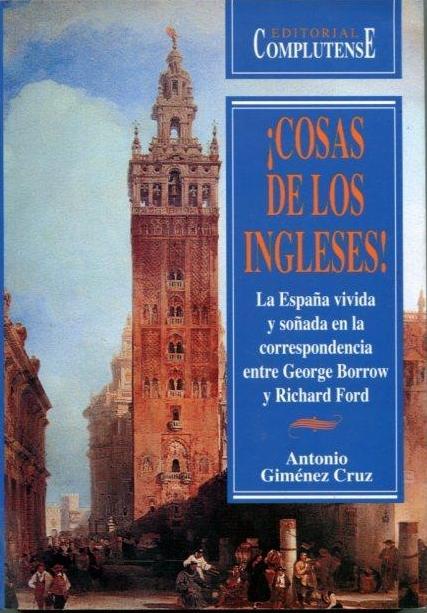 ¡Cosas de los ingleses! "La España vivida y soñada en la correspondencia entre George Borrow y Richard Ford"