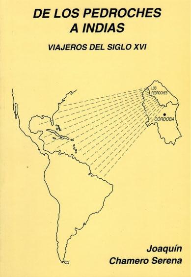 De Los Pedroches a Indias "Viajeros del siglo XVI"