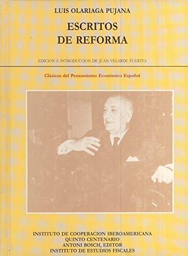 Escritos de reforma. Antología "(Luis Olariaga Pujana)"