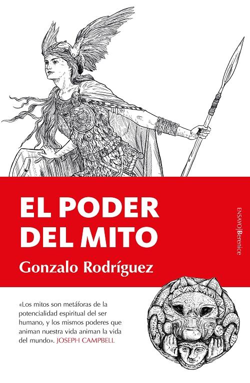 El poder del mito "Análisis del mito y la leyenda en la tradición europea y frente al olvido del espíritu"