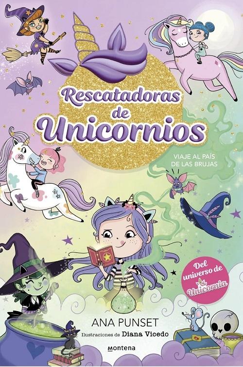 Viaje al país de las brujas "(Rescatadoras de unicornios - 3)". 