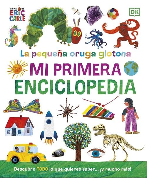 Mi primera enciclopedia "La pequeña oruga glotona"