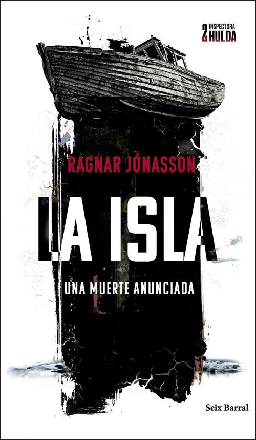 La isla "Una muerte anunciada (Serie Inspectora Hulda - 2)"