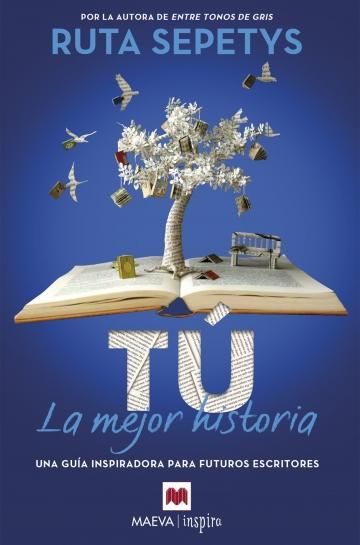 Tú. La mejor historia "Una guía inspiradora para futuros escritores"