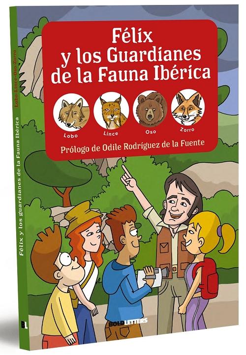 Félix y los Guardianes de la Fauna Ibérica "Lobo, lince, oso y zorro". 