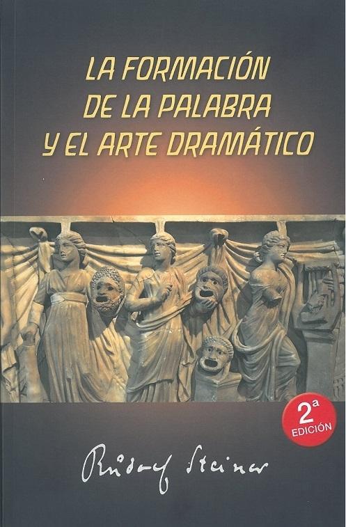 La formación de la palabra y el arte dramático. 