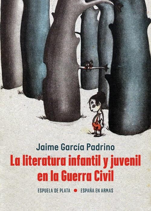 La literatura infantil y juvenil en la Guerra Civil. 