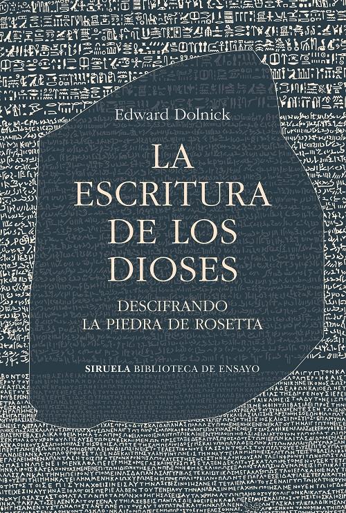 La escritura de los dioses "Descifrando la piedra de Rosetta". 