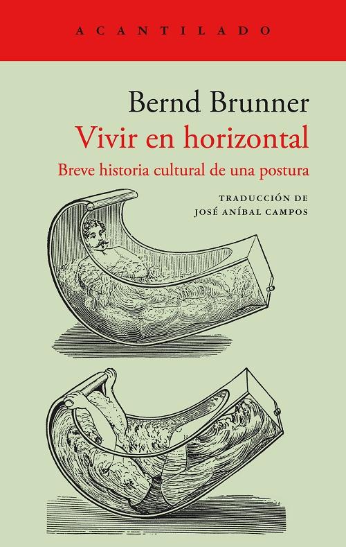 Vivir en horizontal "Breve historia cultural de una postura". 