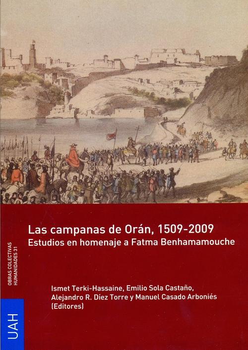 Las campanas de Orán, 1509-2009 "Estudios en homenaje a Fatma Benhamamouche". 