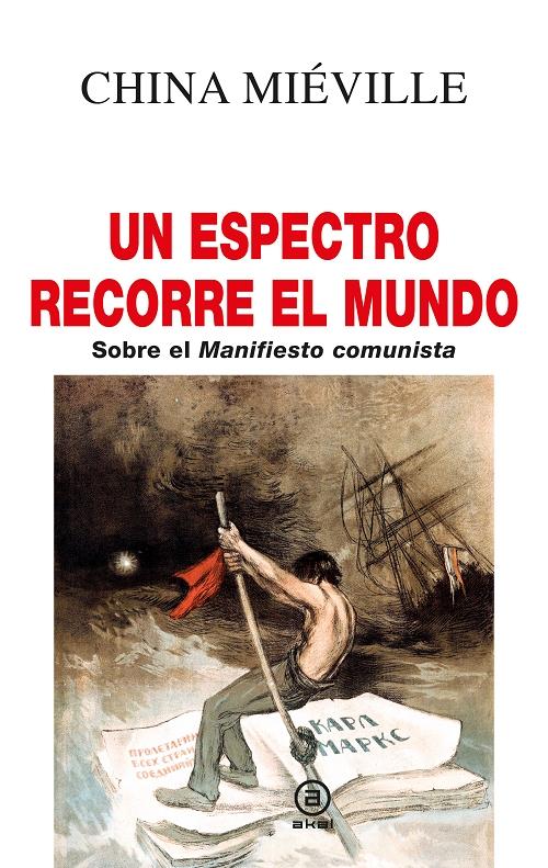 Un espectro recorre el mundo "Sobre el <Manifiesto comunista>". 