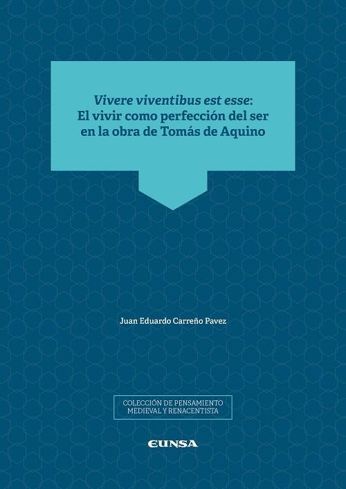 <Vivere viventibus est esse>: El vivir como perfección del ser en la obra de Tomás de Aquino