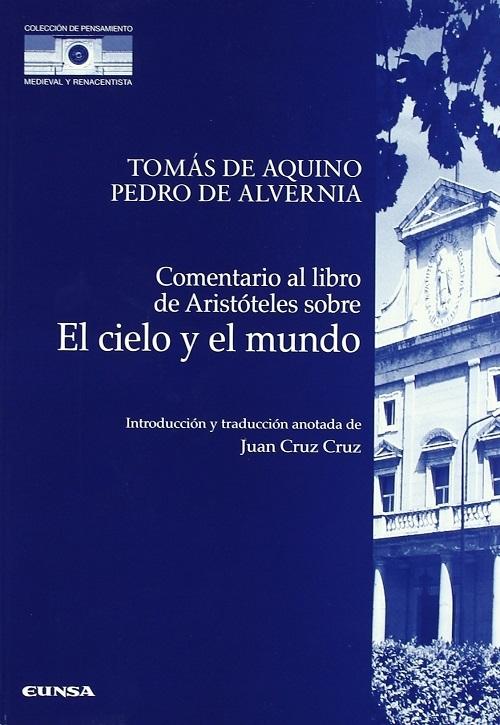 Comentario al libro de Aristóteles sobre <El cielo y el mundo>. 