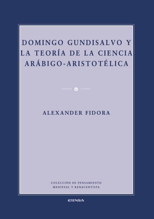 Domingo Gundisalvo y la teoría de la ciencia arábigo-aristotélica. 