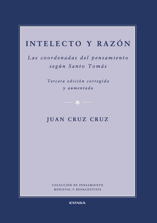 Intelecto y razón "Las coordenadas del pensamiento según Santo Tomás". 