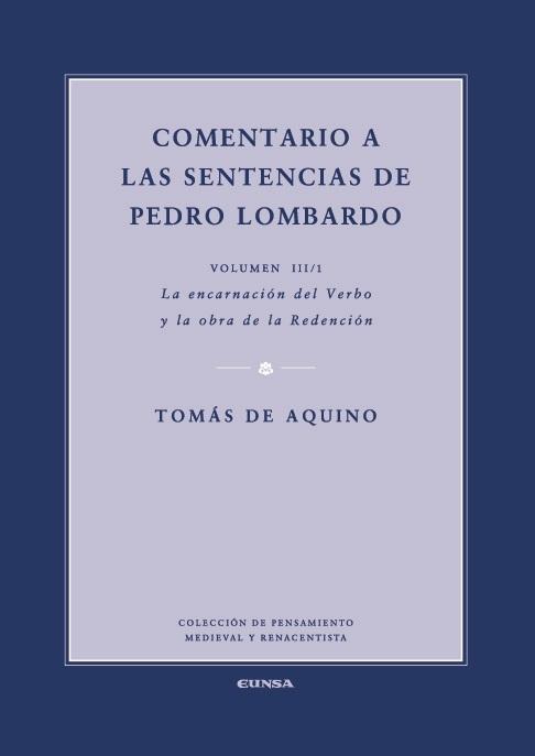 Comentario a las Sentencias de Pedro Lombardo - III/1 "La encarnación del Verbo y la obra de la Redención"