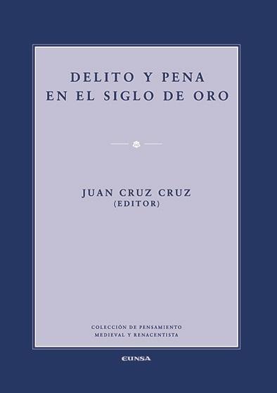 Delito y pena en el Siglo de Oro. 