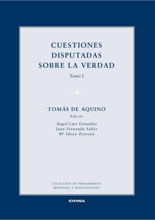 Cuestiones disputadas sobre la verdad - Tomo I. 