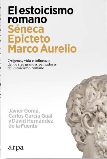 El estoicismo romano "Séneca, Epicteto, Marco Aurelio". 