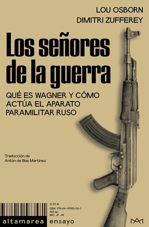 Los señores de la guerra "Qué es Wagner y cómo actúa el aparato paramilitar ruso". 