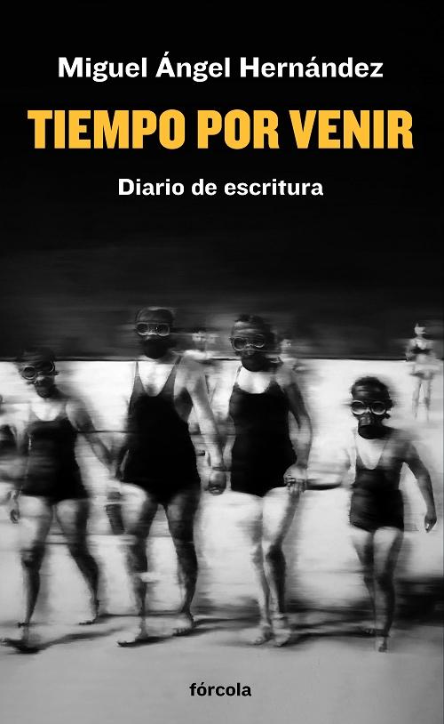 Tiempo por venir "Diario de escritura (2019-2021)". 