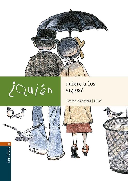 ¿Quién quiere a los viejos?