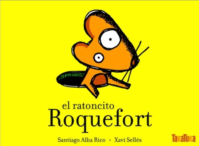 El ratoncito Roquefort. 