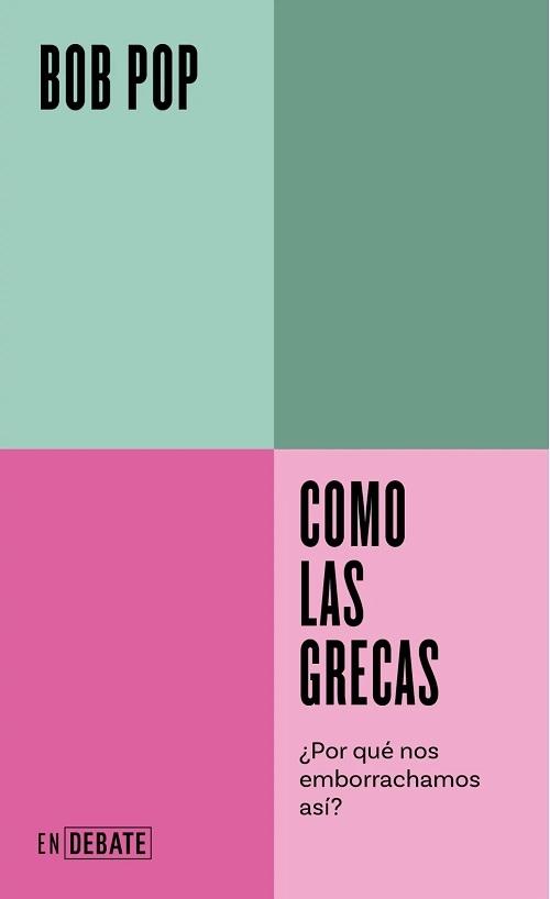 Como las grecas "¿Por qué nos emborrachamos así?"