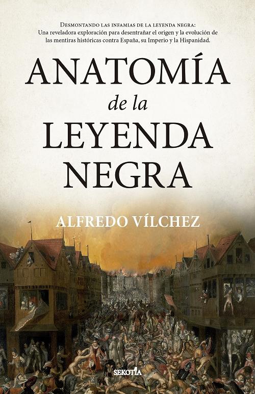 Anatomía de la Leyenda Negra