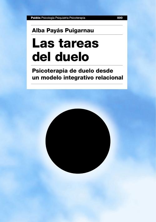 Las tareas del duelo "Las tareas del duelo desde un modelo integrativo relacional"