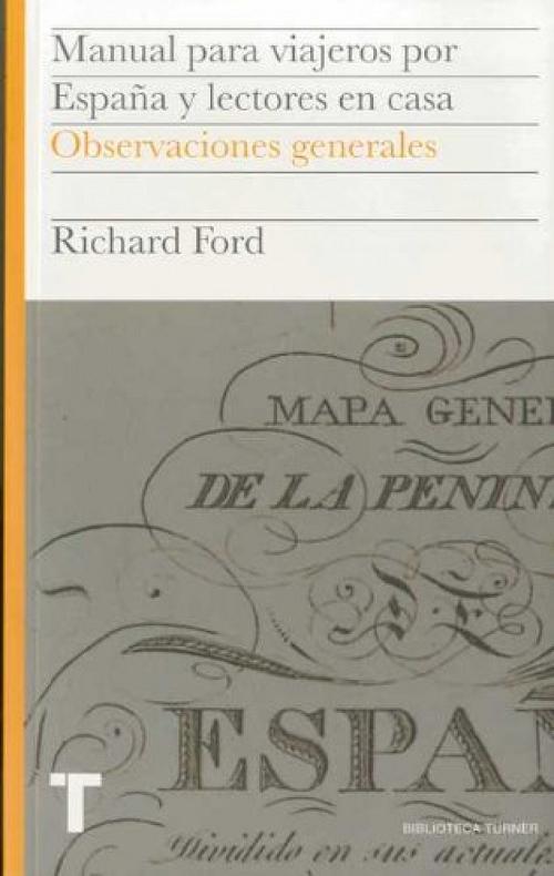 Manual para viajeros por España y lectores en casa- I: Observaciones generales. 