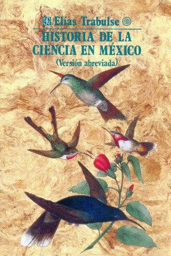 Historia de la Ciencia en México "(Versión abreviada)"