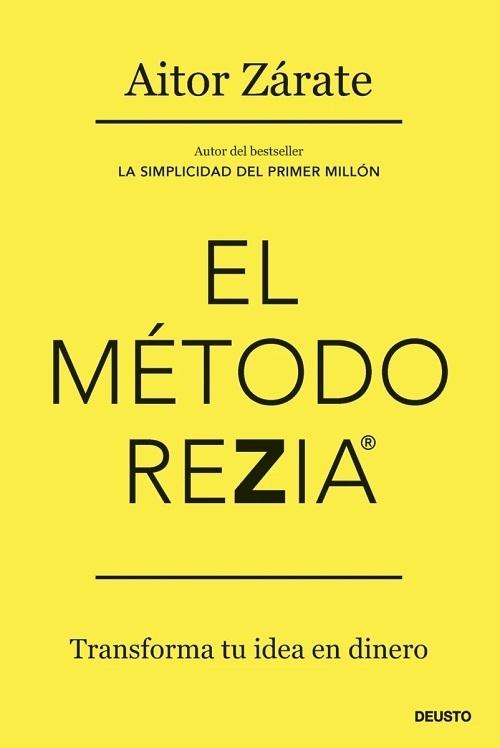 El método Rezia "Transforma tu idea en dinero"