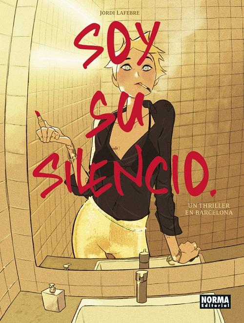 Soy su silencio "Un thriller en Barcelona". 