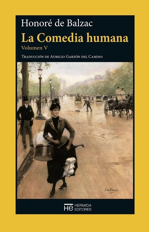 La Comedia humana - Vol. V: Escenas de la vida privada "Albert Savarus / Un debut en la vida / La señora Firmiani / El mensaje / La misa del ateo / Papá Goriot". 