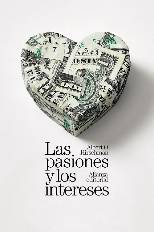 Las pasiones y los intereses "Argumentos políticos en favor del capitalismo previos a su triunfo". 