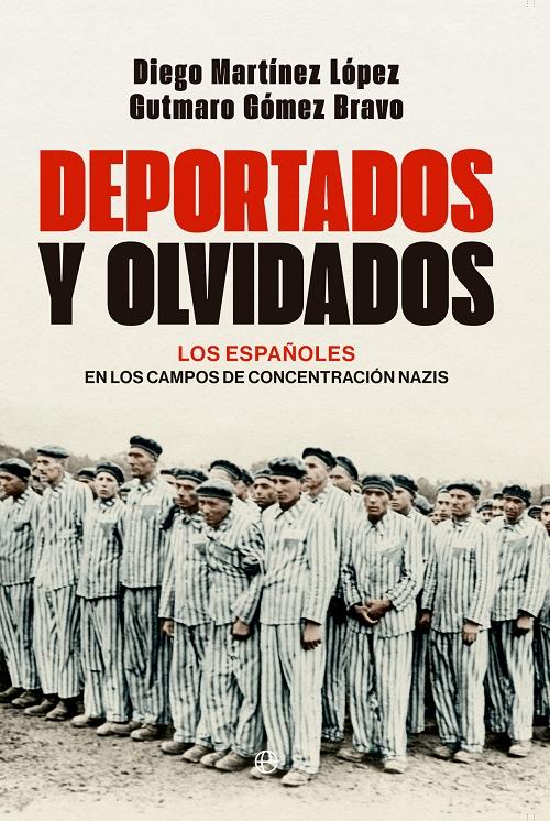 Deportados y olvidados "Los españoles en los campos de concentración nazis"