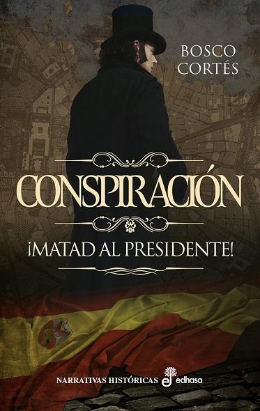 Conspiración "¡Matad al presidente!". 