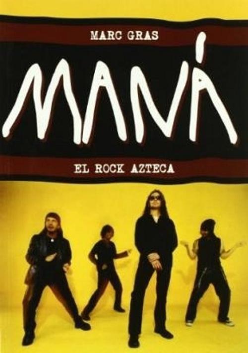 Maná "El rock azteca"