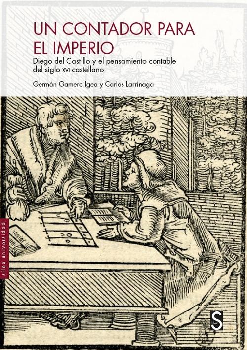 Un contador para el Imperio "Diego del Castillo y el pensamiento contable del siglo XVI castellano"