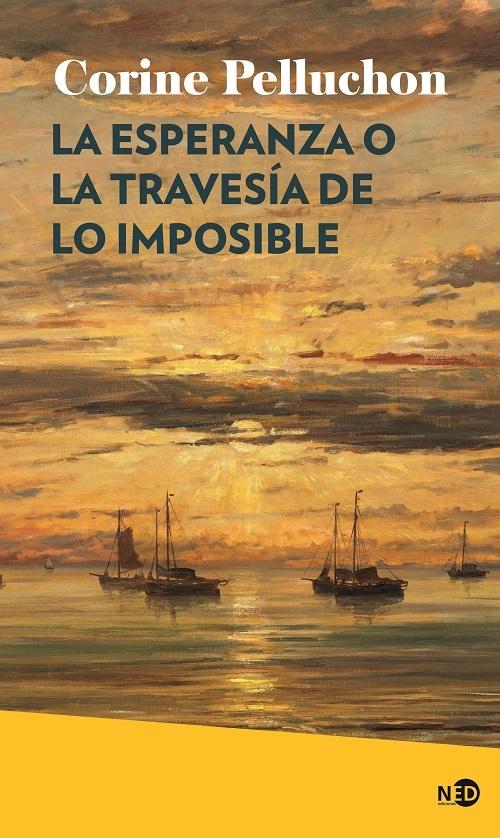 La esperanza o la travesía de lo imposible. 