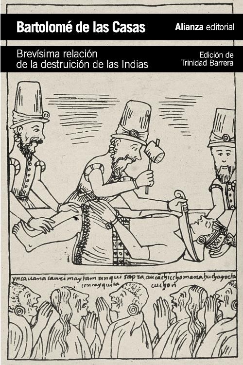 Brevísima relación de la destruición de las Indias. 