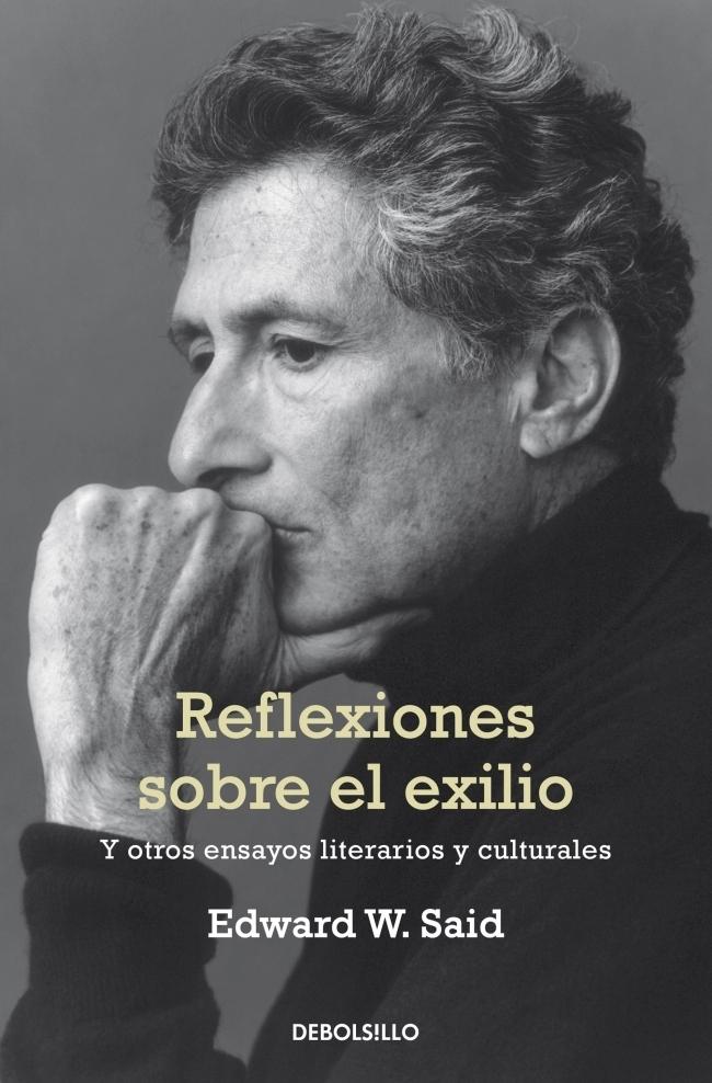 Reflexiones sobre el exilio y otros ensayos literarios y culturales