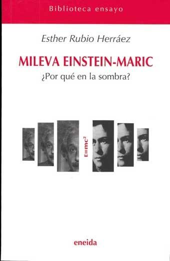 Mileva Einstein-Maric "¿Por qué en la sombra?". 