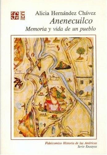 Anenecuilco "Memoria y vida de un pueblo". 