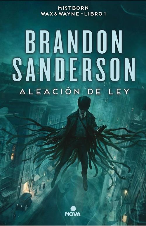 Aleación de ley  "(Nacidos de la bruma [Mistborn] Wax & Wayne - Libro 1)". 