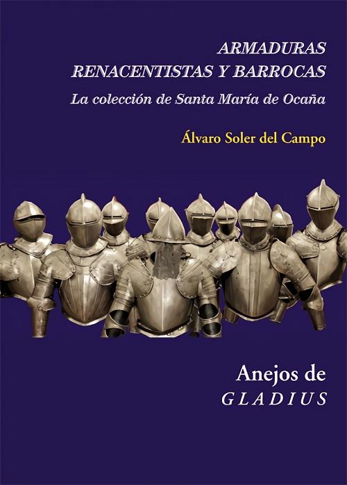 Armaduras renacentistas y barrocas "La colección de Santa María de Ocaña". 