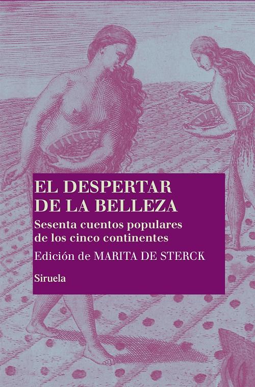 El despertar de la belleza "Sesenta cuentos populares de los cinco continentes"