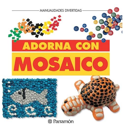 Adorna con mosaico "(Manualidades divertidas)"